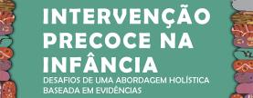Lourinhã recebe encontro ‘Intervenção Precoce na Infância - Desafios de uma Abordagem Holística Baseada em Evidências’