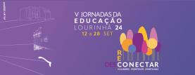 V Jornadas da Educação decorrem na Lourinhã entre 12 e 28 de Setembro
